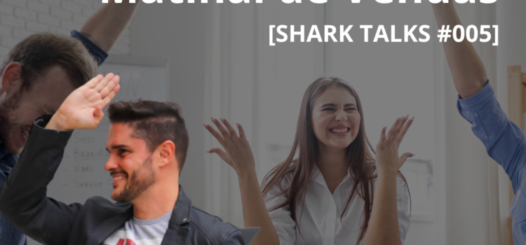 Como Realizar uma Matinal de Vendas para Turbinar sua Equipe [SHARK TALKS #005]